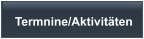 Termnine/Aktivitäten